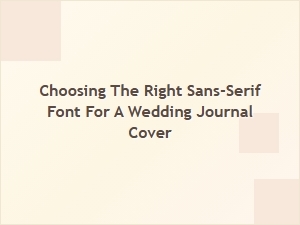 Modern Sans-Serif Fonts for Elegant Wedding Journal Covers