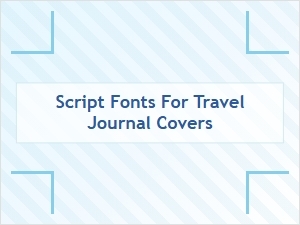 Captivating Script Fonts for Travel Journals