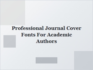 Professional Journal Cover Fonts for Academic Authors